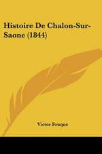 Histoire De Chalon-Sur-Saone (1844)