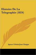 Histoire De La Telegraphie (1824)