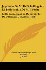 Jugement de M. de Schelling Sur La Philosophie de M. Cousin