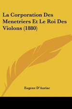 La Corporation Des Menetriers Et Le Roi Des Violons (1880)