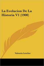 La Evolucion De La Historia V1 (1900)