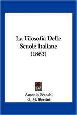 La Filosofia Delle Scuole Italiane (1863)