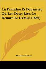 La Fontaine Et Descartes Ou Les Deux Rats Le Renard Et L'Oeuf (1886)