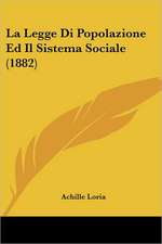 La Legge Di Popolazione Ed Il Sistema Sociale (1882)