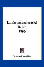 La Partecipazione Al Reato (1896)