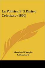 La Politica E Il Diritto Cristiano (1860)