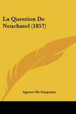 La Question De Neuchatel (1857)