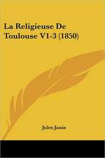 La Religieuse De Toulouse V1-3 (1850)