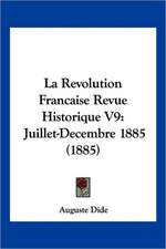 La Revolution Francaise Revue Historique V9