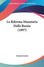 La Riforma Monetaria Della Russia (1897)