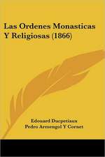 Las Ordenes Monasticas Y Religiosas (1866)