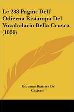 Le 288 Pagine Dell' Odierna Ristampa Del Vocabolario Della Crusca (1850)