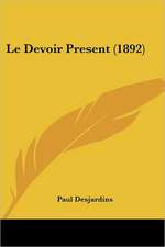 Le Devoir Present (1892)