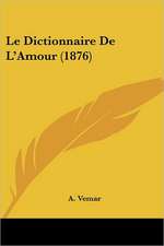 Le Dictionnaire De L'Amour (1876)