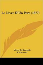 Le Livre D'Un Pere (1877)