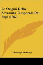 Le Origini Della Sovranita Temporale Dei Papi (1862)