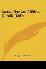 Lettres Sur Les Affaires D'Italie (1860)