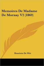 Memoires De Madame De Mornay V2 (1869)