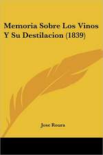 Memoria Sobre Los Vinos Y Su Destilacion (1839)