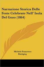 Narrazione Storica Delle Feste Celebrate Nell' Isola Del Gozo (1864)