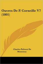 Ouvres De P. Corneille V7 (1801)