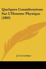 Quelques Considerations Sur L'Homme Physique (1803)