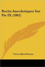 Recits Anecdotiques Sur Pie IX (1862)