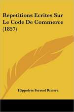 Repetitions Ecrites Sur Le Code De Commerce (1857)