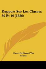 Rapport Sur Les Classes 39 Et 40 (1886)