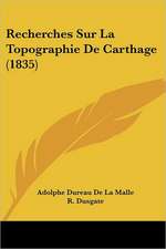 Recherches Sur La Topographie De Carthage (1835)