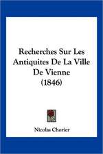 Recherches Sur Les Antiquites de La Ville de Vienne (1846)