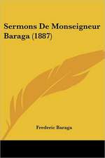 Sermons De Monseigneur Baraga (1887)