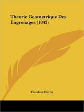 Theorie Geometrique Des Engrenages (1842)