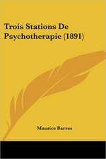 Trois Stations De Psychotherapie (1891)