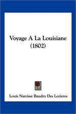 Voyage A La Louisiane (1802)