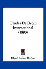 Etudes De Droit International (1890)