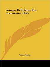 Attaque Et Defense Des Forteresses (1898)