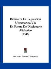 Biblioteca De Legislacion Ultramarina V5