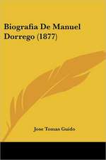 Biografia de Manuel Dorrego (1877)