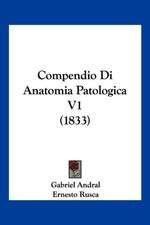 Compendio Di Anatomia Patologica V1 (1833)