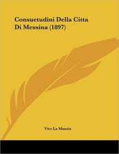 Consuetudini Della Citta Di Messina (1897)