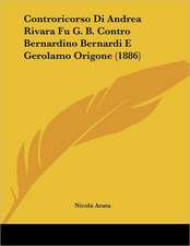 Controricorso Di Andrea Rivara Fu G. B. Contro Bernardino Bernardi E Gerolamo Origone (1886)