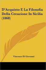 D'Acquisto E La Filosofia Della Creazione In Sicilia (1868)