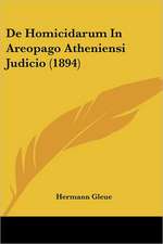 De Homicidarum In Areopago Atheniensi Judicio (1894)