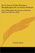 De La Genese Et Des Principes Metaphysiques De La Science Moderne