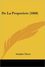 De La Properiete (1868)