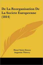 De La Reorganisation De La Societe Europeenne (1814)