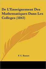 De L'Enseignement Des Mathematiques Dans Les Colleges (1843)