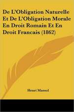 De L'Obligation Naturelle Et De L'Obligation Morale En Droit Romain Et En Droit Francais (1862)