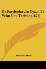 De Particularum Quasi Et Velut Usu Taciteo (1877)